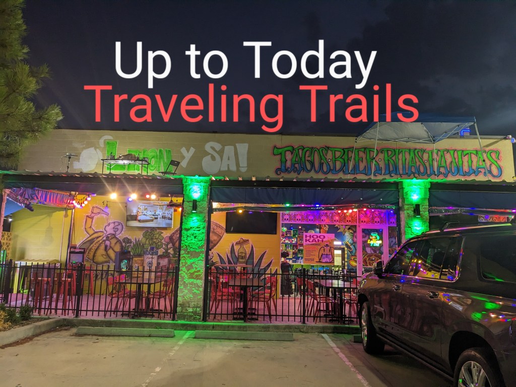 Traveling Trails Up To&nbsp;Today