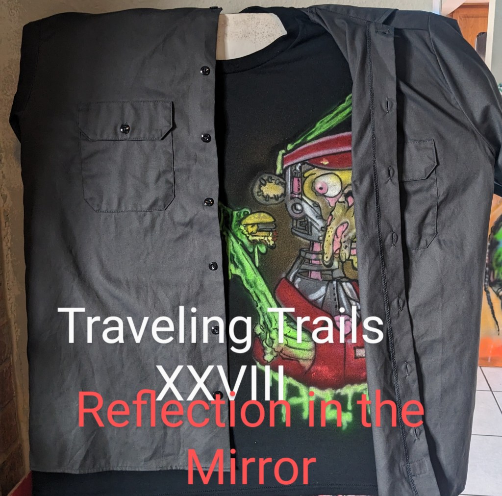 Reflection In The Mirror – Traveling Trails&nbsp;XXVIII